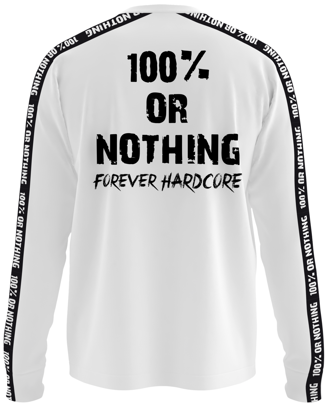 OVERSIZED Premium 100 % or Nothing 'Forever Hardcore' Long Sleeve White