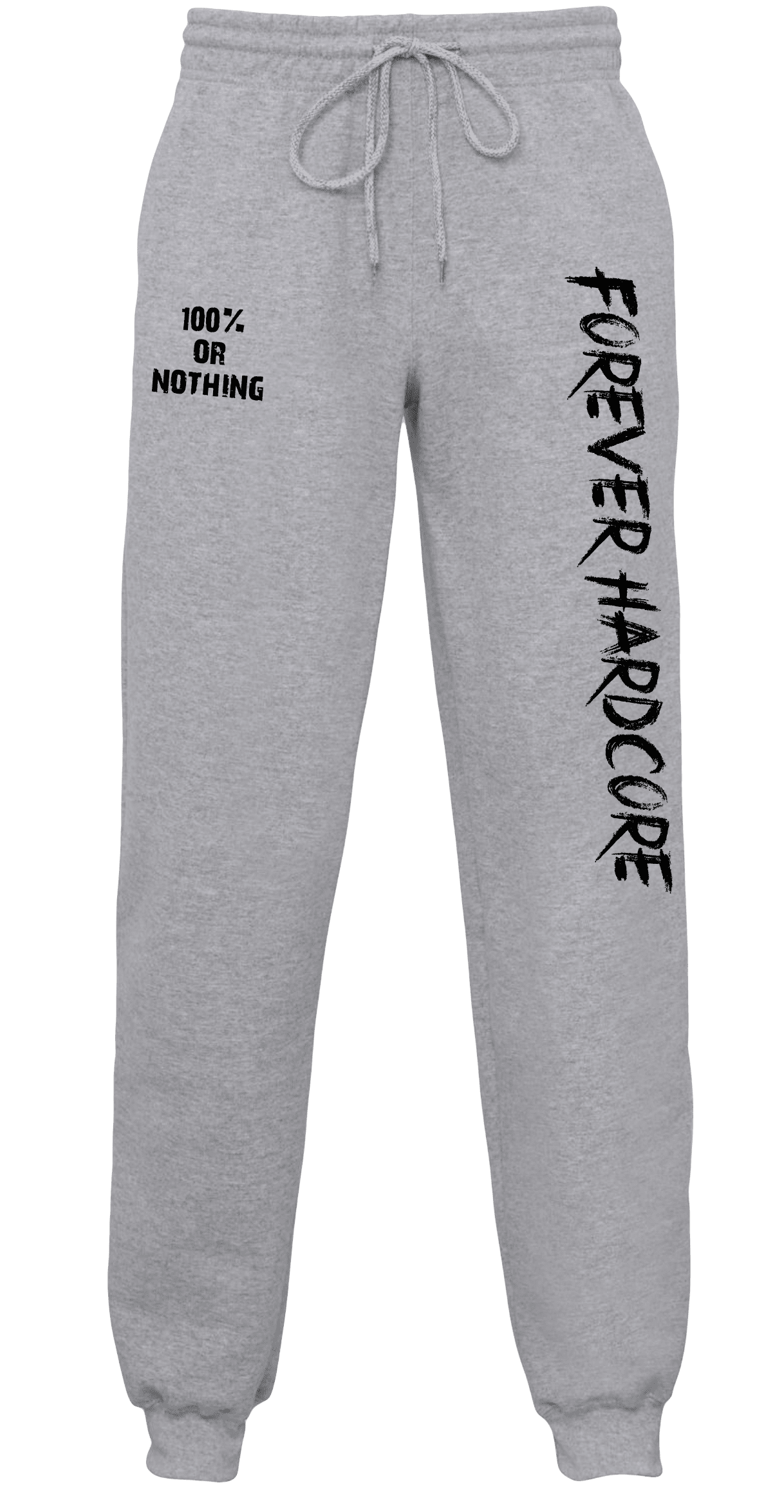 100% or Nothing Forever Hardcore Sweat Pants / Joggers