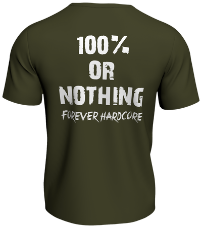 100% or Nothing 'Forever Hardcore' Slogan Tee [Green]