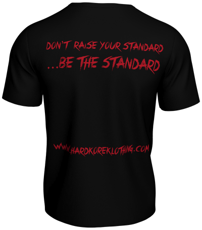 Don't Raise Your Standards - Be The Standard | Black