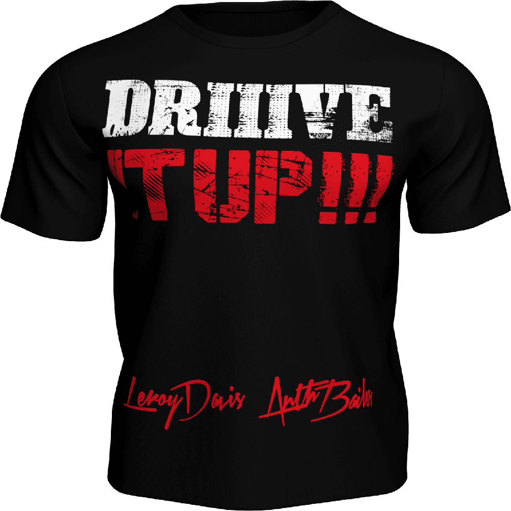 Official Team Nasty 'Drive It Up' Slogan Tee