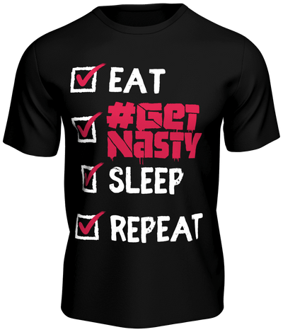 Official Team Nasty Eat Get Nasty Sleep Repeat T-Shirt