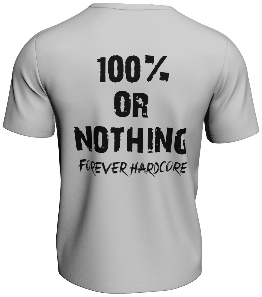 100 % or Nothing 'Forever Hardcore' Slogan Tee V2 Grey