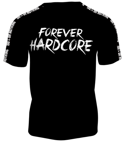 Premium 100 % or Nothing 'Forever Hardcore' Short Sleeve Black