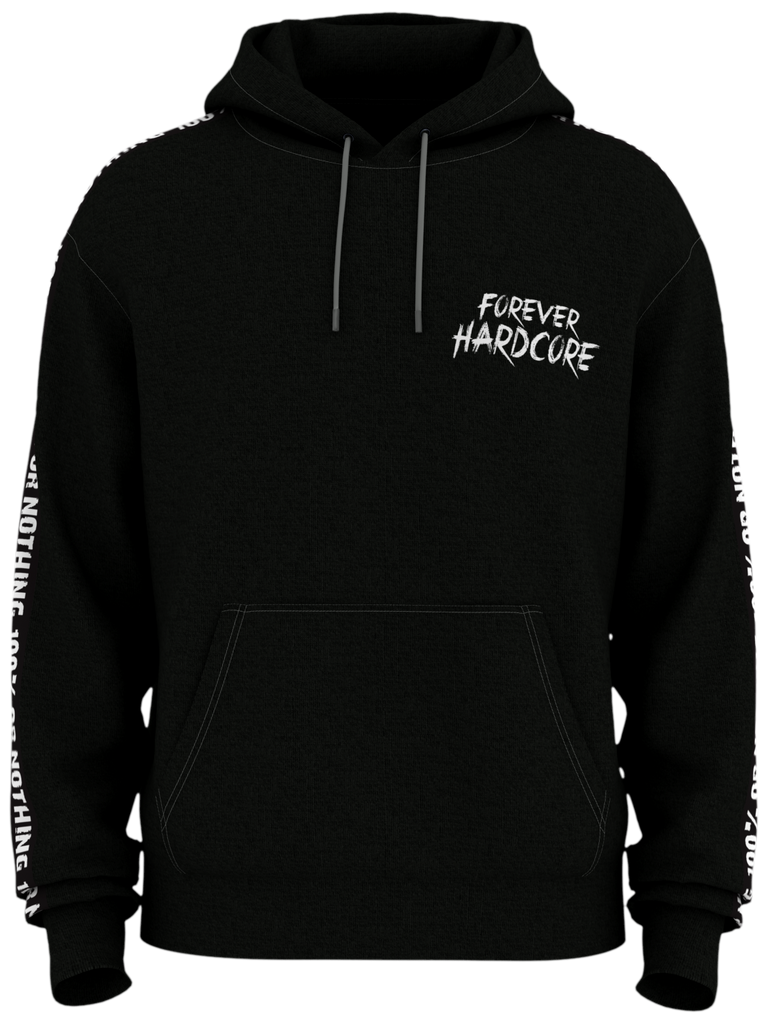 Premium 100 % or Nothing 'Forever Hardcore' Hoodie [NEW]