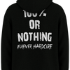 Premium 100 % or Nothing 'Forever Hardcore' Hoodie