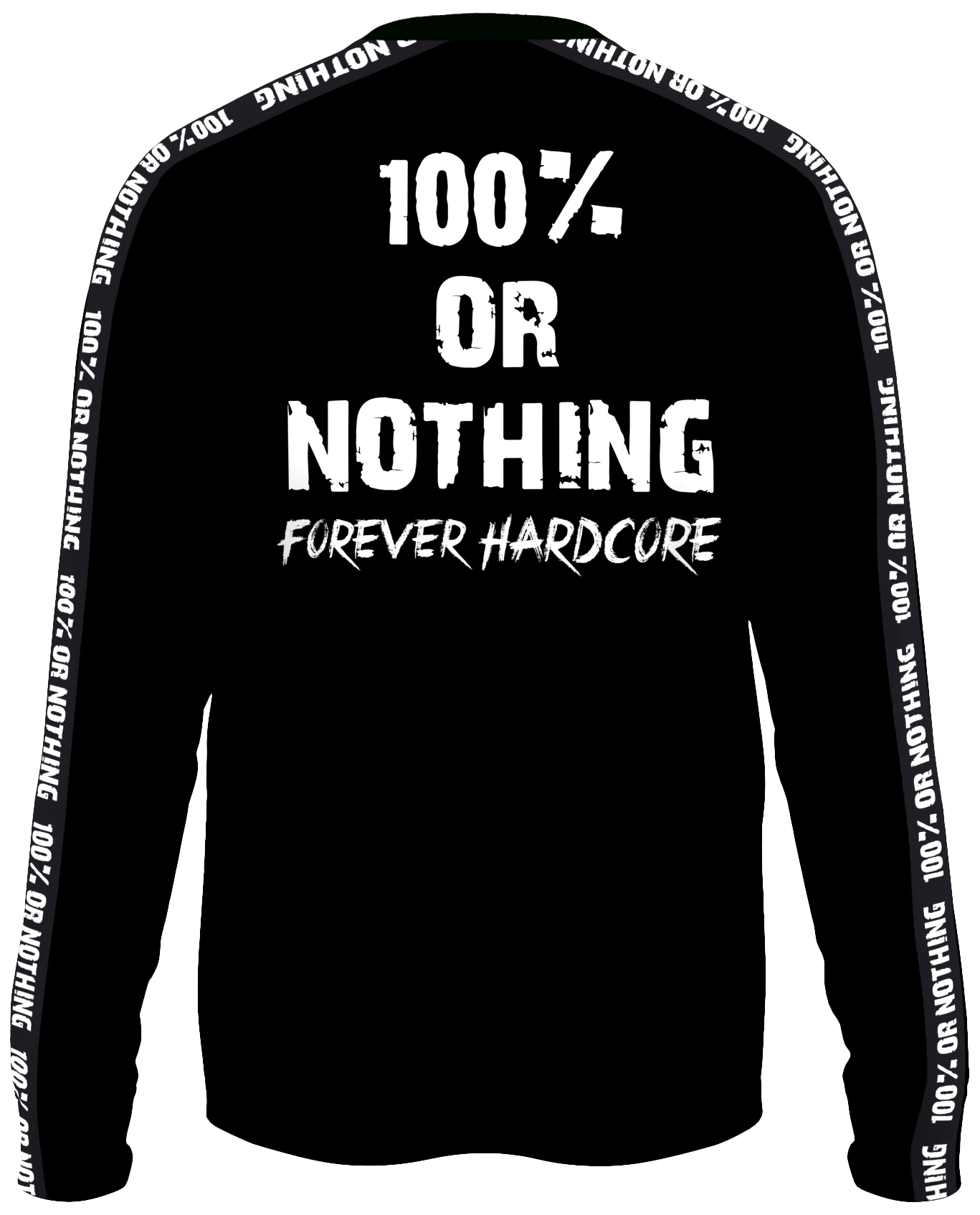 OVERSIZED Premium 100 % or Nothing 'Forever Hardcore' Long Sleeve Black