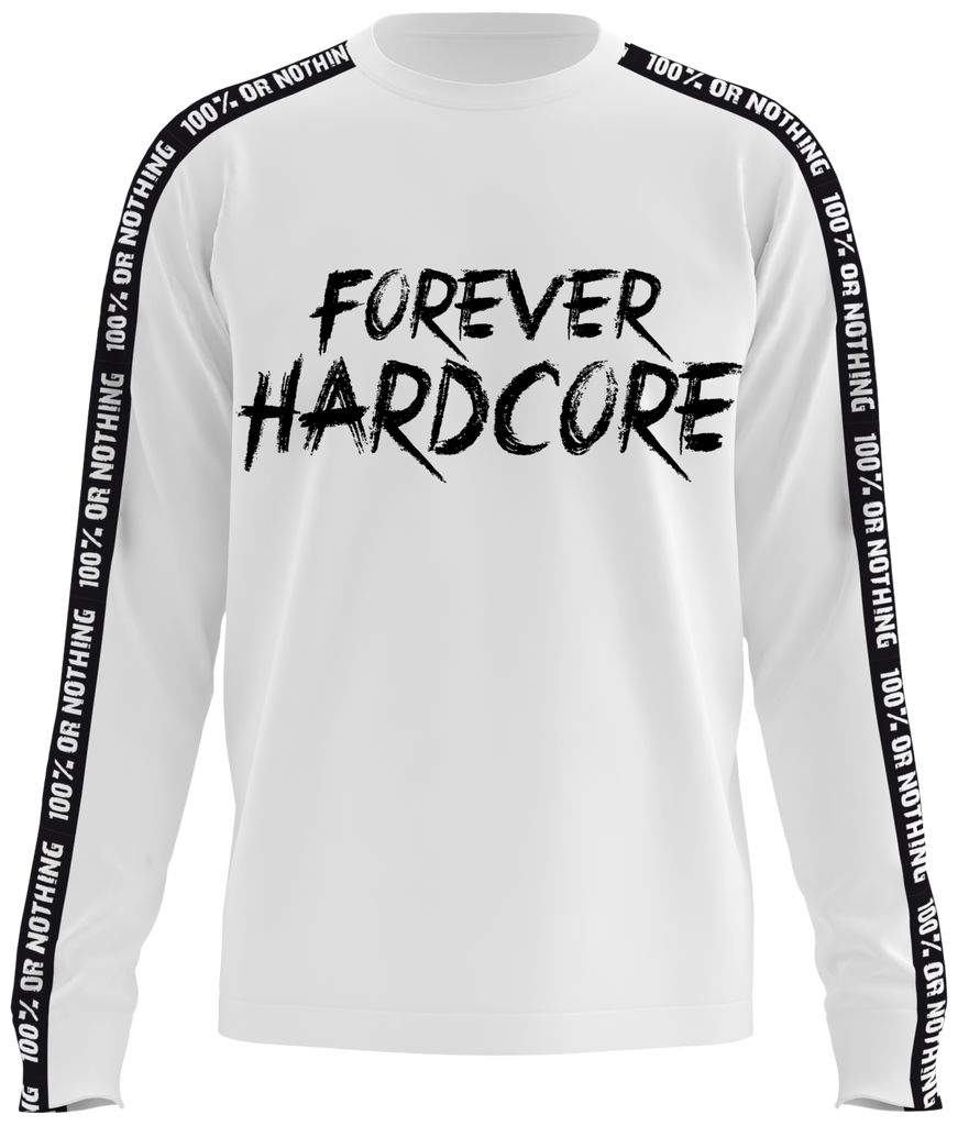 OVERSIZED Premium 100 % or Nothing 'Forever Hardcore' Long Sleeve White [NEW]